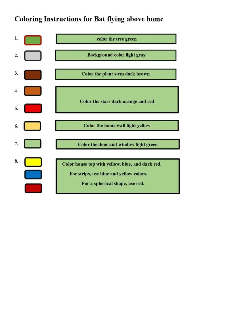 On this page, there are coloring instructions for bat flying above the house.