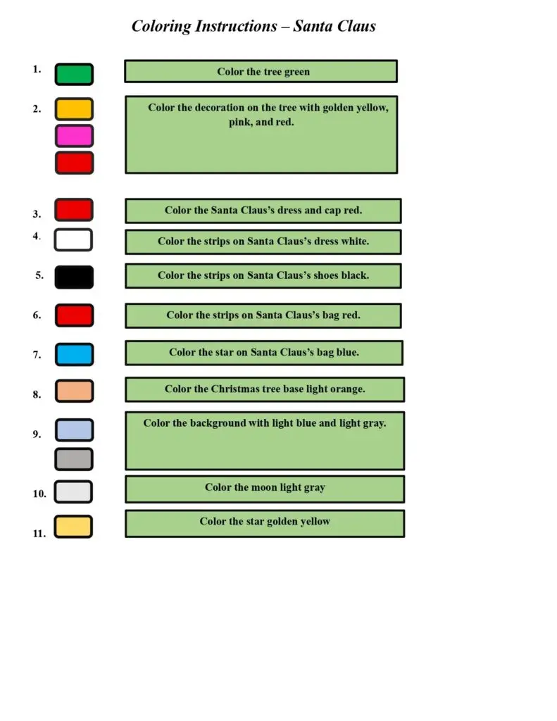On this page, there are coloring instructions for Santa Claus.